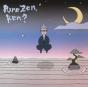 Pure Zen, Ken? - CD - Preview