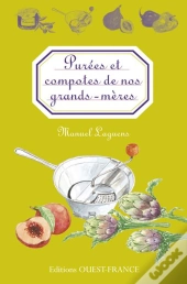 Purees Et Compotes De Nos Grand-Meres