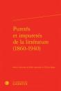 Puretes Impuretes Litterature 1860-1940 - Preview