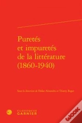 Puretes Impuretes Litterature 1860-1940