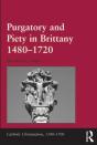 Purgatory And Piety In Brittany 1480-1720 - Preview