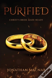 Purified: Christ'S Bride Made Ready