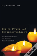 Purity, Power, And Pentecostal Light