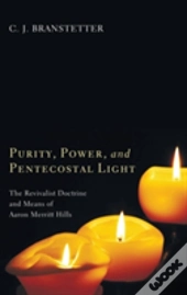 Purity, Power, And Pentecostal Light