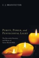Purity, Power, And Pentecostal Light