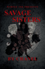 Purple Ink Presents Savage Sisters By Chanel - Preview