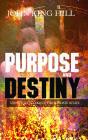 Purpose And Destiny - Preview