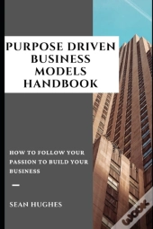 Purpose Driven Business Models Handbook