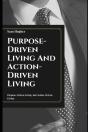 Purpose-Driven Living And Action-Driven Living - Preview
