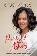 Purpose From Ashes