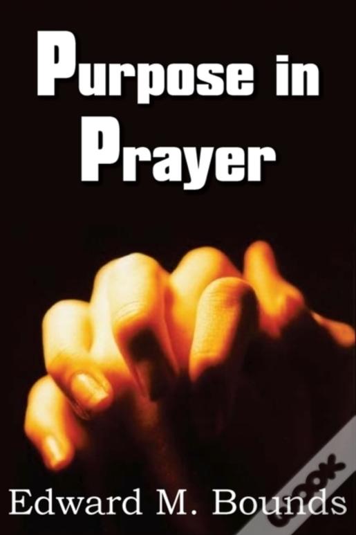 Purpose In Prayer