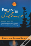 Purpose In Silence
