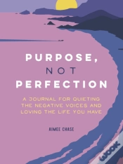 Capa do artigo Purpose, Not Perfection