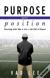 Purpose Over Position