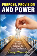 Purpose, Provision And Power