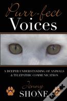 Purr-Fect Voices - A Deeper Understanding Of Animals & Telepathic Communication