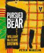 Pursued By A Bear: The Art Of William Mcclure Brown - Preview