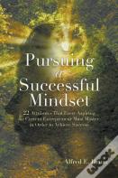 Pursuing A Successful Mindset