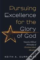 Pursuing Excellence For The Glory Of God