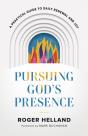 Pursuing God`S Presence Â€“ A Practical Guide To Daily Renewal And Joy - Preview