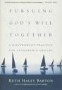 Pursuing God`S Will Together Â€“ A Discernment Practice For Leadership Groups - Preview