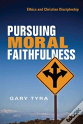 Pursuing Moral Faithfulness