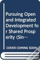 Pursuing Open And Integrated Development For Shared Prosperity
