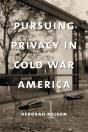 Pursuing Privacy In Cold War America - Preview