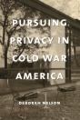 Pursuing Privacy In Cold War America - Preview