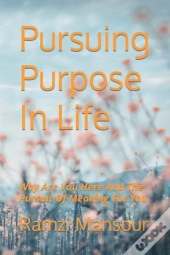 Pursuing Purpose In Life