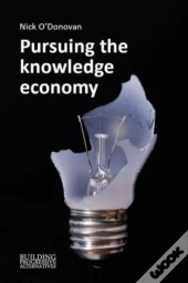 Pursuing The Knowledge Economy
