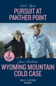 Pursuit At Panther Point / Wyoming Mountain Cold Case Â€“ 2 Books In 1