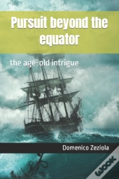 Pursuit Beyond The Equator