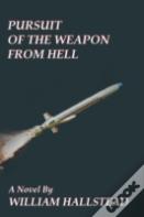 Pursuit Of The Weapon From Hell
