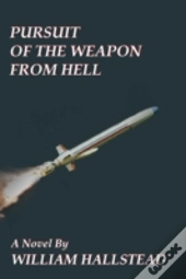 Pursuit Of The Weapon From Hell