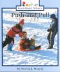 Push And Pull (Rookie Read-About Science: Physical Science: Previous Editions) - Preview