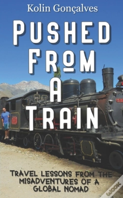 Capa do artigo Pushed From A Train: Travel Lessons From