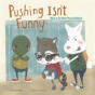 Pushing Isn'T Funny - Preview
