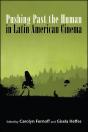 Pushing Past The Human In Latin American Cinema - Preview