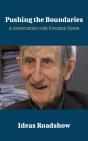 Pushing The Boundaries - A Conversation With Freeman Dyson - Preview