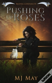 Pushing Up Roses