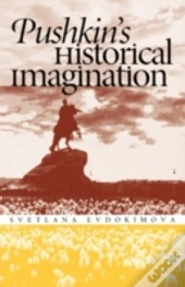 Pushkin'S Historical Imagination