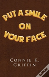 Put A Smile On Your Face