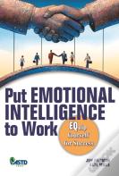 Put Emotional Intelligence To Work
