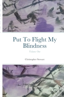 Capa do artigo Put To Flight My Blindness (Vol. 1)