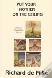 Put Your Mother On The Ceiling:  Childre