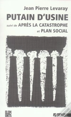 Capa do artigo Putain D'Usine ; Apres La Catastrophe ; Plan Social