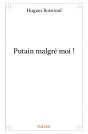 Putain Malgre Moi ! - Preview
