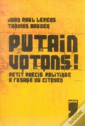 Capa do artigo Putain Votons ; Petit Précis Politique À L