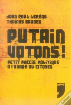 Capa do artigo Putain Votons ; Petit Précis Politique À L'Usage Du Citoyen